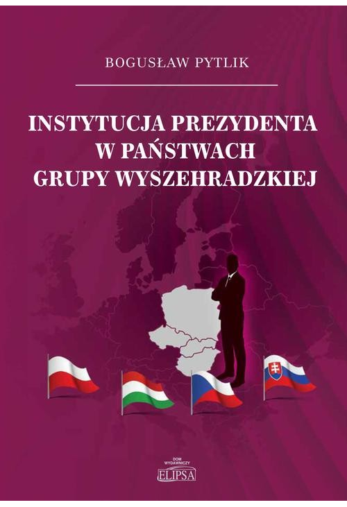 Instytucja prezydenta w państwach Grupy Wyszehradzkiej