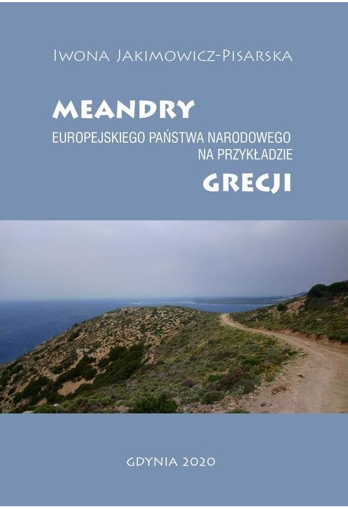 Meandry europejskiego państwa narodowego na przykładzie Grecji