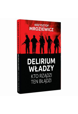 DElierium władzy. Kto...