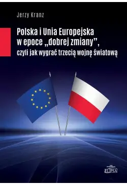 Polska i Unia Europejska w...
