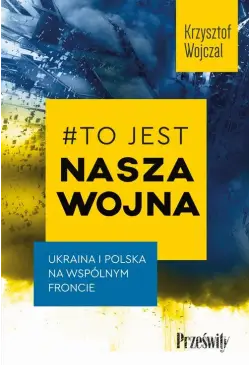To jest nasza wojna
