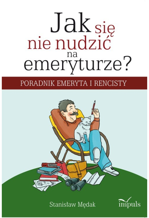 Jak się nie nudzić na emeryturze