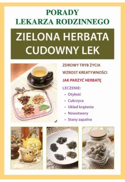 Zielona herbata. Cudowny lek