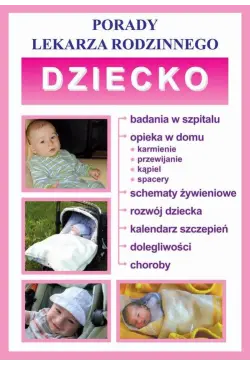 Dziecko. Porady lekarza...