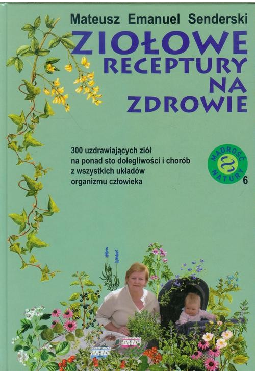 Ziołowe receptury na zdrowie