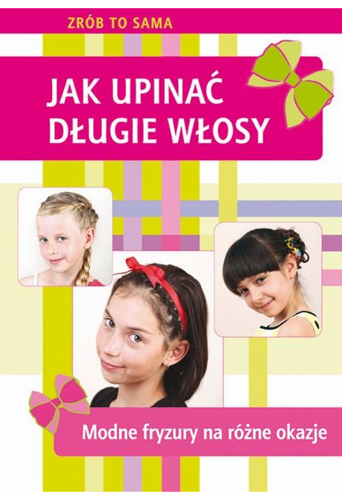 Jak upinać długie włosy