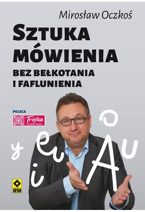 Sztuka mówienia bez bełkotania i faflunienia