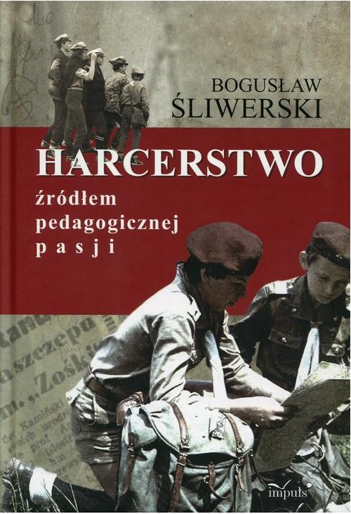 Harcerstwo źródłem pedagogicznej pasji