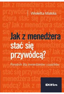 Jak z menedżera stać się...