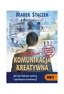 Komunikacja kreatywna. Jak...