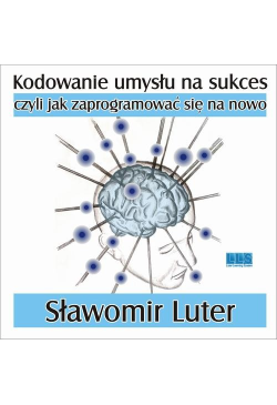 Kodowanie umysłu na sukces...