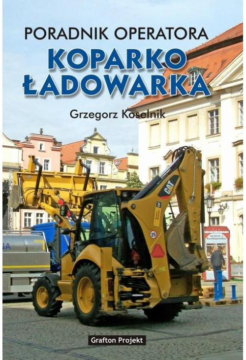 Poradnik operatora Koparkoładowarka