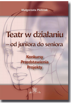Teatr w działaniu – od...