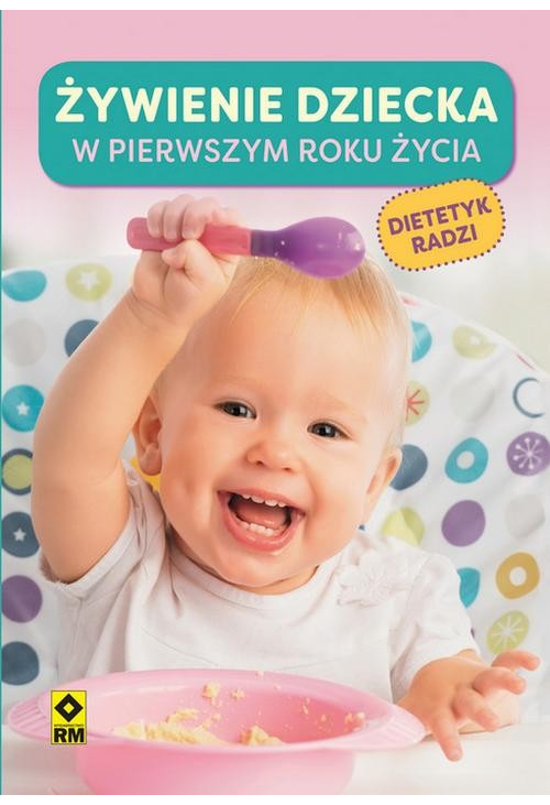 Żywienie dziecka w pierwszym roku życia