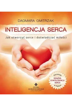 Inteligencja serca. Jak...