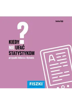 Kiedy nie ufać statystykom?