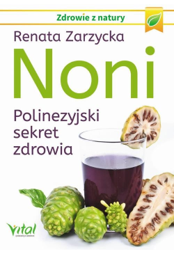 Noni. Polinezyjski sekret...