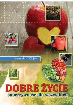 Dobre życie. Superżywność...