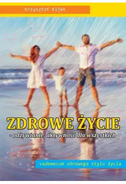 Zdrowe życie. Odżywianie....