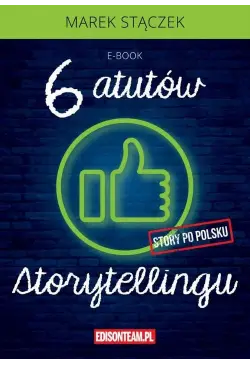 Sześć atutów storytellingu