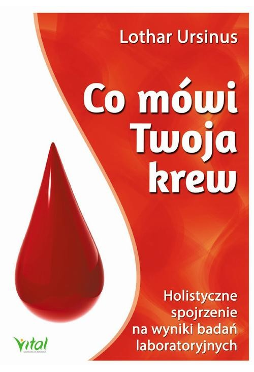 Co mówi Twoja krew. Holistyczne spojrzenie na wyniki badań laboratoryjnych