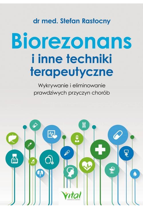 Biorezonans i inne techniki terapeutyczne.