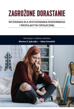 Zagrożone dorastanie. Tom...