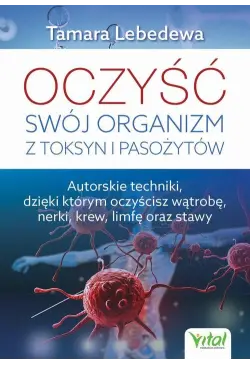 Oczyść swój organizm z...