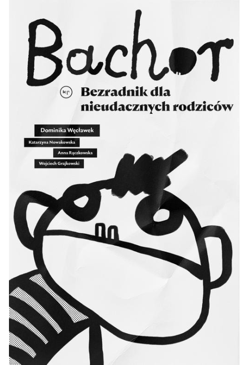 Bachor. Bezradnik nieudacznych rodziców