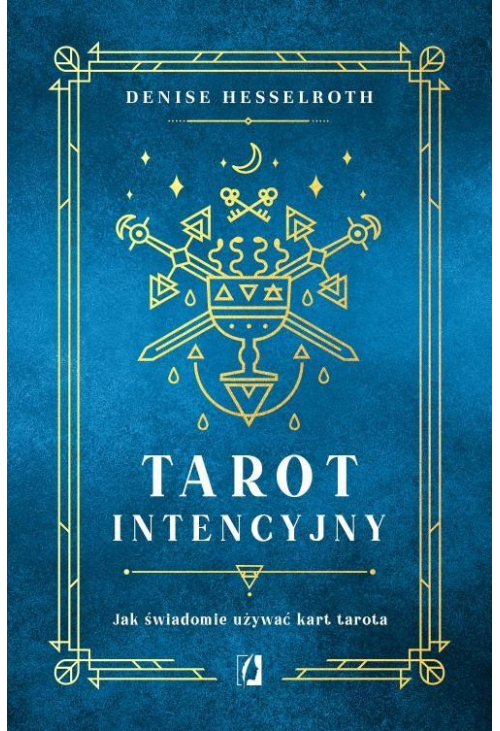 Tarot intencyjny. Jak świadomie używać kart tarota