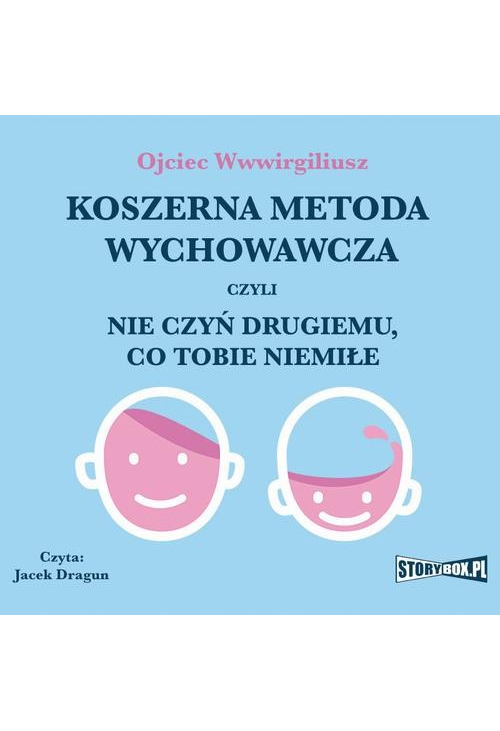 Koszerna metoda wychowawcza czyli nie czyń drugiemu, co tobie niemiłe