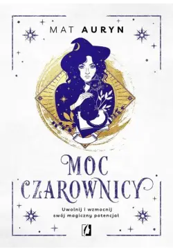 Moc czarownicy. Uwolnij i...
