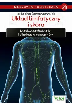 Medycyna holistyczna. Tom...