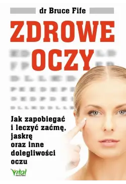 Zdrowe oczy. Jak zapobiegać...