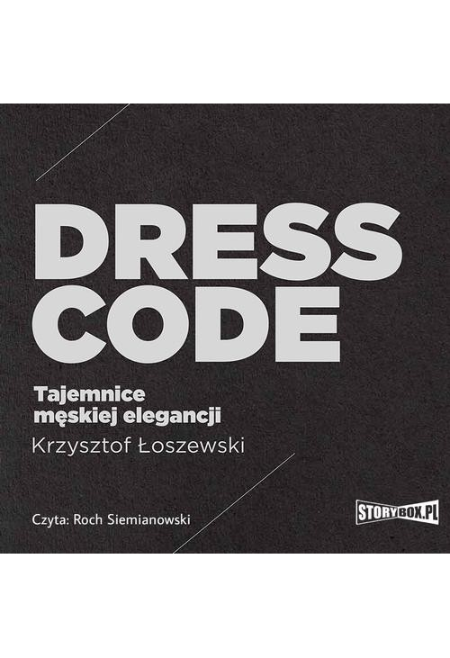 Dress code. Tajemnice męskiej elegancji