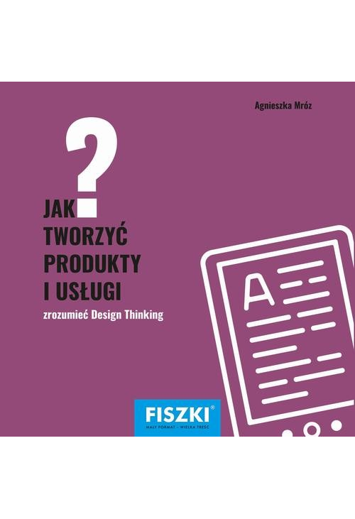 Jak tworzyć produkty i usługi