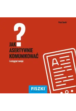 Jak asertywnie komunikować?