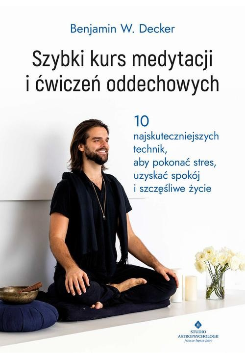 Szybki kurs medytacji i ćwiczeń oddechowych