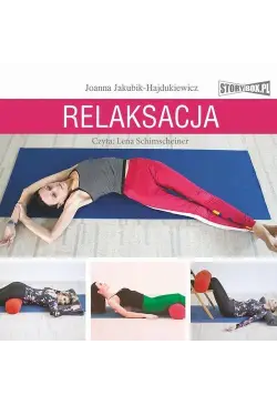 Relaksacja. Jak zadbać o...