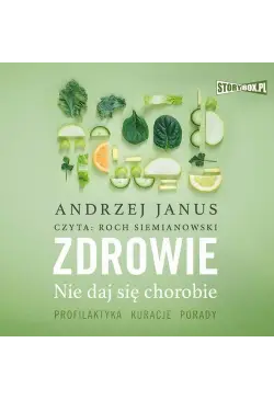Zdrowie. Nie daj się chorobie