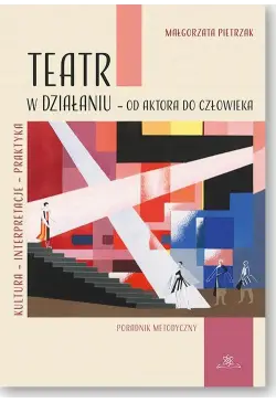 Teatr w działaniu – od...