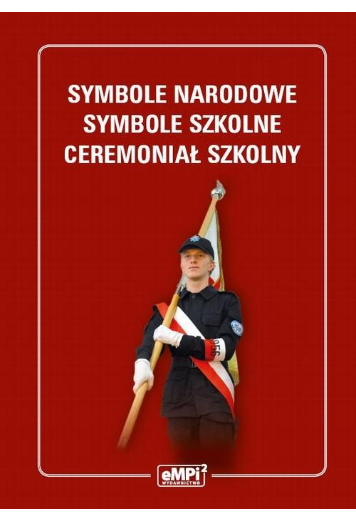 Symbole narodowe - symbole szkolne - ceremoniał szkolny