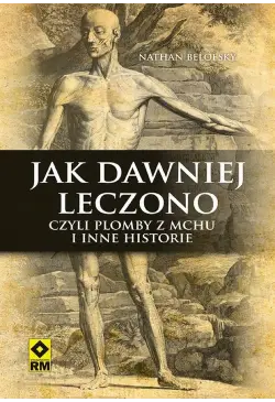 Jak dawniej leczono czyli...