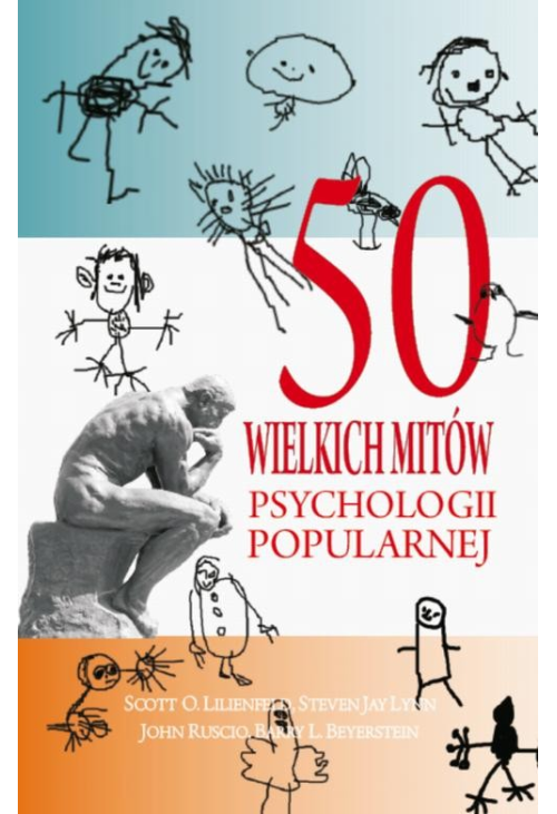 50 wielkich mitów współczesnej psychologii