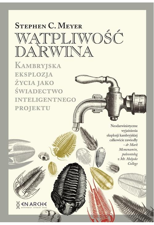 Wątpliwość Darwina. Kambryjska eksplozja życia jako świadectwo inteligentnego projektu