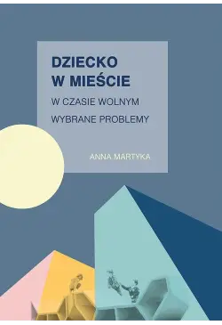 Dziecko w mieście w czasie...