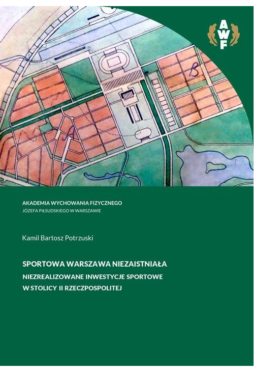 Sportowa Warszawa niezaistniała. Niezrealizowane inwestycje sportowe w stolicy II Rzeczpospolitej