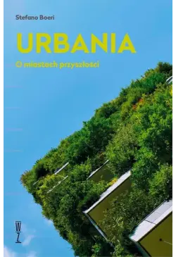 Urbania. O miastach...
