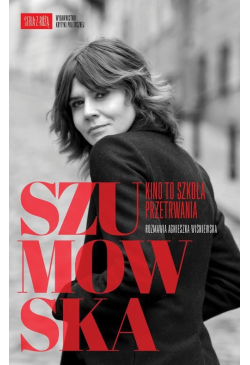 Szumowska Kino to szkoła...