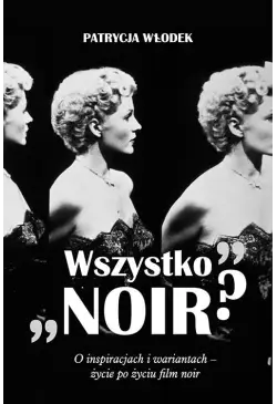 "Wszystko noir?". O...